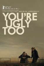 Watch Youre Ugly Too Solarmovie