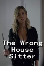 Watch The Wrong House Sitter Solarmovie