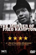 Watch The Murder of Fred Hampton Solarmovie