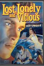Watch Lost Lonely and Vicious Solarmovie