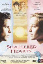Watch Shattered Hearts A Moment of Truth Movie Solarmovie