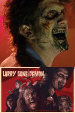 Watch Larry Gone Demon Solarmovie