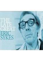 Watch The Late Great Eric Sykes Solarmovie