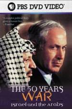 Watch The 50 Years War Israel and the Arabs Solarmovie