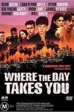 Watch Where the Day Takes You Solarmovie