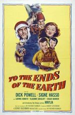 Watch To the Ends of the Earth Solarmovie