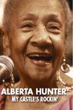 Watch Alberta Hunter My Castles Rockin Solarmovie