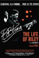 Watch BB King: The Life of Riley Solarmovie