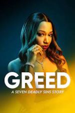 Watch Greed: A Seven Deadly Sins Story Solarmovie