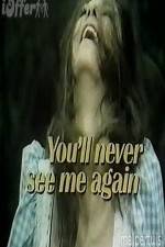 Watch You'll Never See Me Again Solarmovie