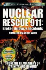 Watch Nuclear Rescue 911 Broken Arrows & Incidents Solarmovie