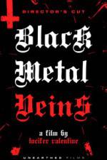 Watch Black Metal Veins Solarmovie