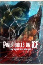 Watch Pinup Dolls on Ice Solarmovie