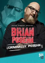 Brian Posehn: Criminally Posehn (TV Special 2016) solarmovie