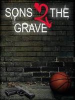 Watch Sons 2 the Grave Solarmovie