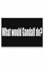 Watch What Would Gandalf Do? Solarmovie