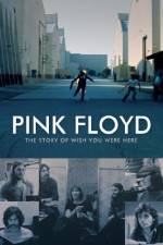 Watch Pink Floyd The Story of Wish You Were Here Solarmovie
