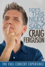 Watch Craig Ferguson Does This Need to Be Said Solarmovie