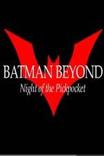 Watch Batman Beyond: Night of the Pickpocket Solarmovie