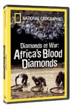 Watch National Geographic - Diamonds of War: Africa's Blood Diamonds Solarmovie
