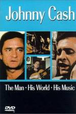 Watch Johnny Cash The Man His World His Music Solarmovie