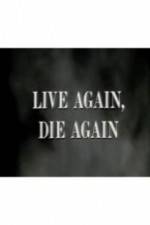 Watch Live Again, Die Again Solarmovie