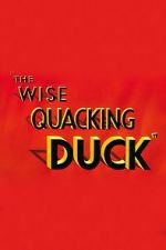 Watch The Wise Quacking Duck (Short 1943) Solarmovie