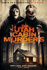 Watch The Utah Cabin Murders Solarmovie