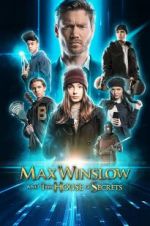 Watch Max Winslow and the House of Secrets Solarmovie