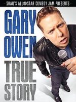 Watch Gary Owen: True Story Solarmovie