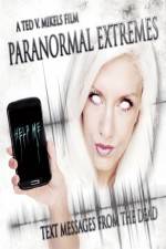 Watch Paranormal Extremes: Text Messages from the Dead Solarmovie