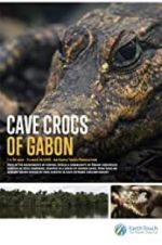 Watch Cave Crocs of Gabon Solarmovie