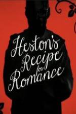 Watch Heston\'s Recipe For Romance Solarmovie