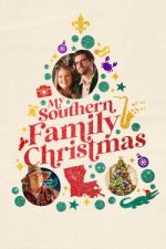 Watch My Southern Family Christmas Solarmovie
