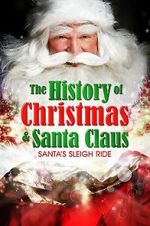 Watch Santa\'s Sleigh Ride: The History of Christmas & Santa Claus Solarmovie