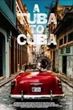 Watch A Tuba to Cuba Solarmovie