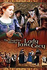 Watch The Forgotten Martyr: Lady Jane Grey Solarmovie