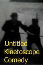 Watch Untitled Kinetoscope Comedy Solarmovie