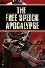 Watch The Free Speech Apocalypse Solarmovie