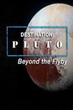 Watch Destination: Pluto Beyond the Flyby Solarmovie