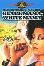 Watch Black Mama White Mama Solarmovie