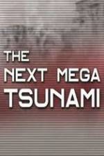 Watch National Geographic: The Next Mega Tsunami Solarmovie