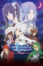 Watch DanMachi: Is It Wrong to Try to Pick Up Girls in a Dungeon? - Arrow of the Orion Solarmovie