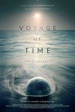 Watch Voyage of Time: Life\'s Journey Solarmovie