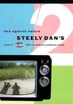 Watch Steely Dan\'s Two Against Nature Solarmovie