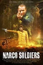 Watch Narco Soldiers Solarmovie