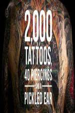 Watch 2000 Tattoos 40 Piercings and a Pickled Ear Solarmovie