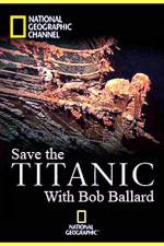 Watch Save the Titanic with Bob Ballard Solarmovie