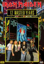 Watch Iron Maiden: 12 Wasted Years Solarmovie