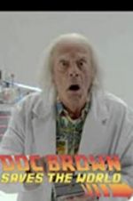 Watch Back to the Future: Doc Brown Saves the World Solarmovie